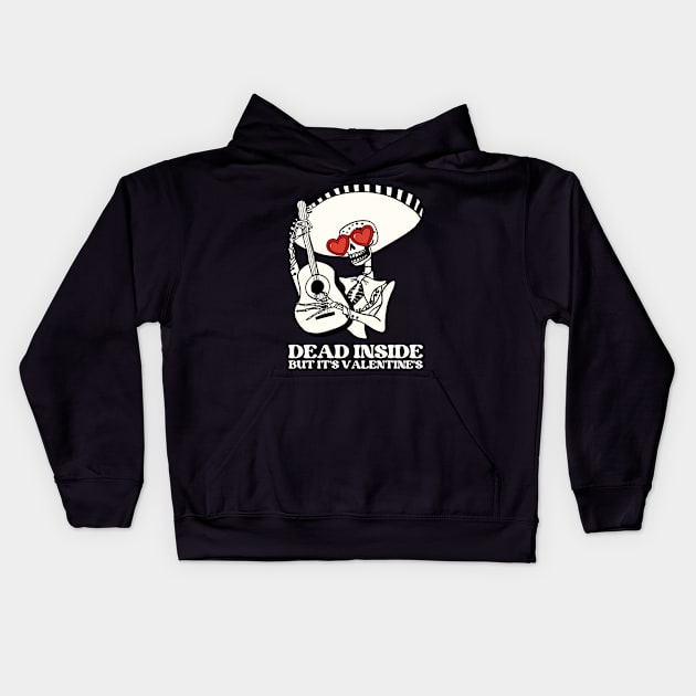 Dead inside but it's valentines Kids Hoodie by monicasareen